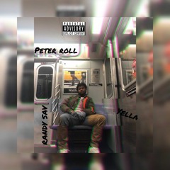 Randy SAV x YELLA - PETER ROLL