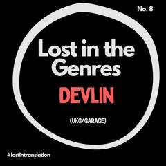 Lost in the Genres No.8 - Devlin