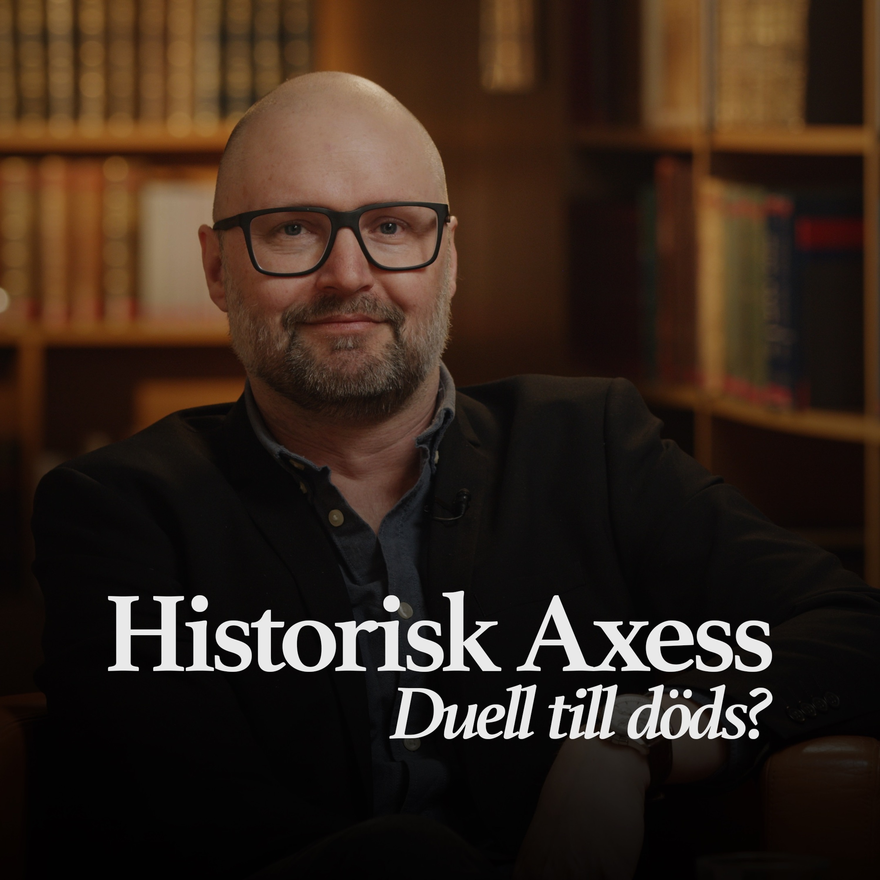 Podcastbild: Historisk Axess 2023 – Duell till döds med Christopher Collstedt