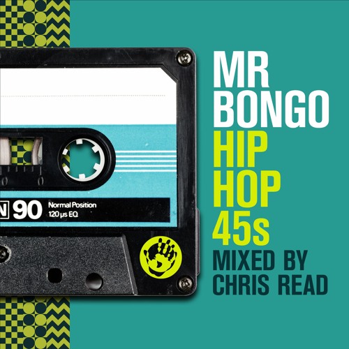Mr Bongo Hip Hop 45s - Mixed by Chris Read