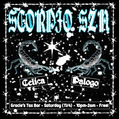 Celica & Palogo Live @ Gracies Tax Bar - Scorpio SZN 11/4