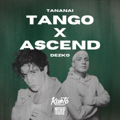 Tango x Ascend [Kueto Mashup] *filtered for copyright*