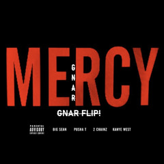 Mercy - (GNAR FLIP) Kanye West, Big Sean, Pusha T, 2 Chainz