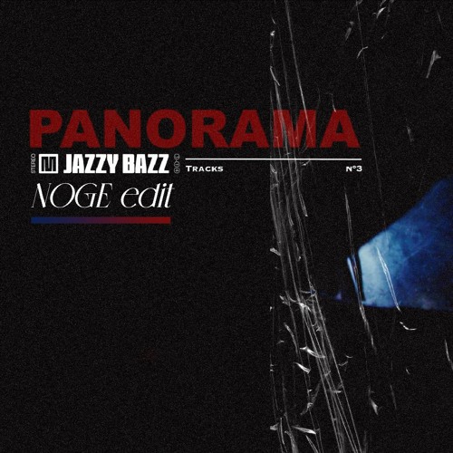 Jazzy Bazz - Panorama feat. Alpha Wann (NOGE Edit) // FREE DL