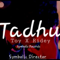 Toy -Tadhu  X Symbolic Records