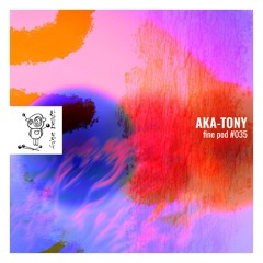 Finepod #035 By Aka - Tony