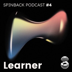Spinback Podcast #4 | Learner