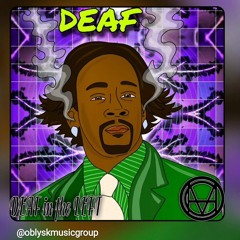 DEAF
