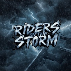 Riders On The Storm (REMIX TEASE)