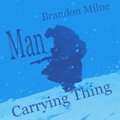 Man Carrying Thing