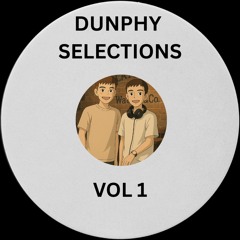 Dunphy Selections - Episode 1