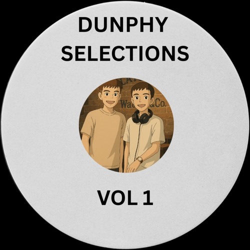 Dunphy Selections - Episode 1