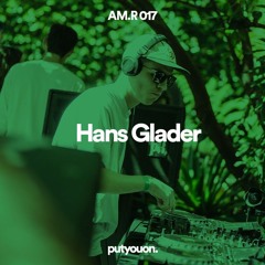 Hans Glader | Morning UKG Set | AM.RADIO 017