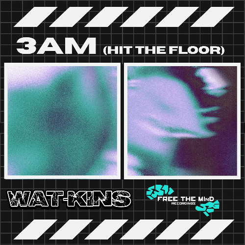 Wat-Kins - 3am (Hit The Floor) (Free Download)