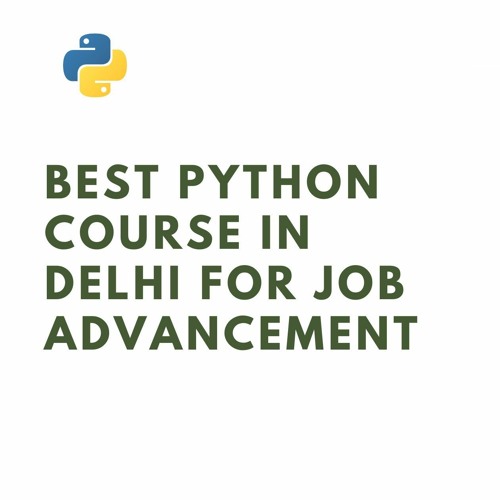 Best Python Course In Delhi For Job Advancement