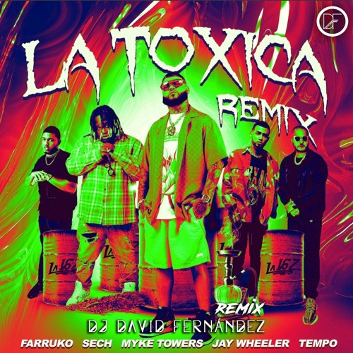 Farruko, Sech, Myke Towers, Jay Wheeler & Tempo - La Toxica Remix (David Fernandez Remix)