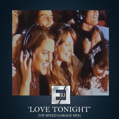 DJ EJ - Love Tonight (VIP Speed Garage Mix)