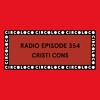 Circoloco Radio 354 - Cristi Cons DJ mix artwork - Electronic music tracklist cover image