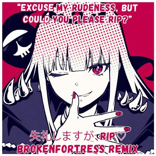 Calliope Mori - Excuse My Rudeness, But Could You Please RIP♡? (BrokenFortress Remix)