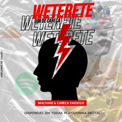 Dor de Cabeça / Weterete - Careca Vaidoso & Machine
