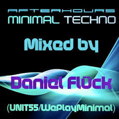 AFTERHOURS Minimal Techno - mixed by Daniel Flück (UNIT55/WePlayMinimal) 10/23