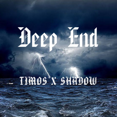 Deep End ft. Shadow