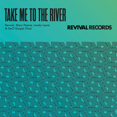 Take Me To The River (Extended) [feat. Lovely Laura & GeO Gospel Choir]