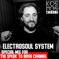 Electrosoul System - Speak To Bash Special Mix #13