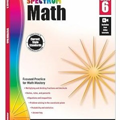 )% Spectrum 6th Grade Math Workbook, Multiplying and Dividing Fractions and Decimals, Equations