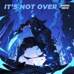 Prokyon, SirGio8A & Fearless Warrior - It's Not Over
