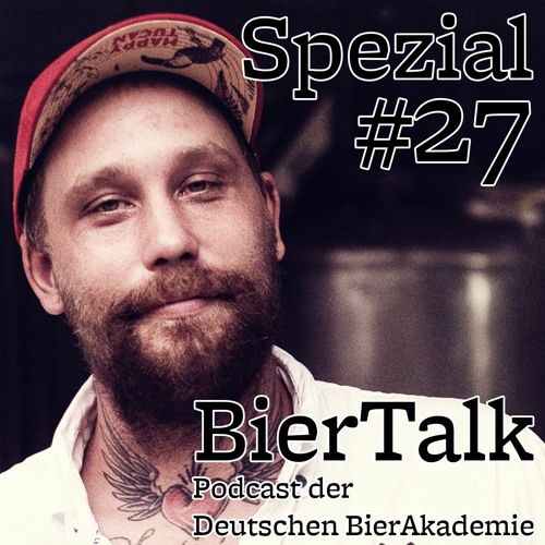 Stream episode BierTalk Spezial 27 by Deutsche BierAkademie podcast ...