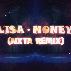 LISA - Money (NXTA Remix) || Dubstep