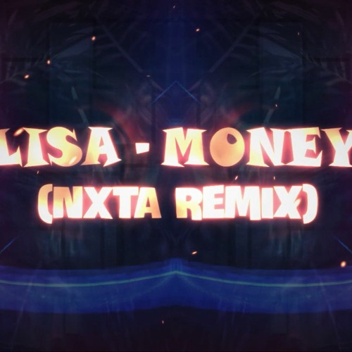 LISA - Money (NXTA Remix) || Dubstep