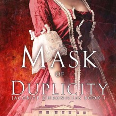 ✔Read⚡️ Mask of Duplicity (The Jacobite Chronicles Book 1)