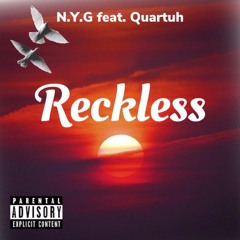 Reckless feat. Quartuh
