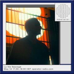 La Vie Sauvage - 14th May 2025