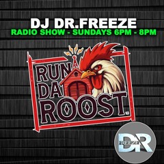 Dj Drfreeze Radio Show (NO.5) On Run Da Roost Radio - Every Sundays 6pm - 8pm Uk Time