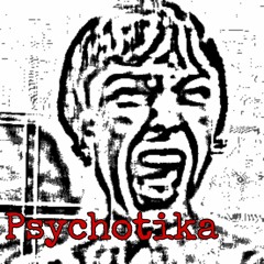 Psychotika (Original Mix)