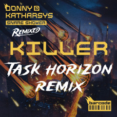 Donny & Katharsys - Killer (Task Horizon Remix)