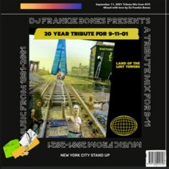 DJ FRANKIE BONES PRESENTS A 20 YEAR TRIBUTE MIX FOR 9-11