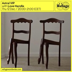 Astral VIP - Love Handle - 12 Dec 2024