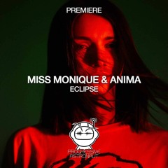 PREMIERE: Miss Monique & Anima - Eclipse (Original Mix) [Siona]