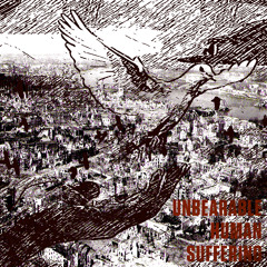 Unbearable Human Suffering