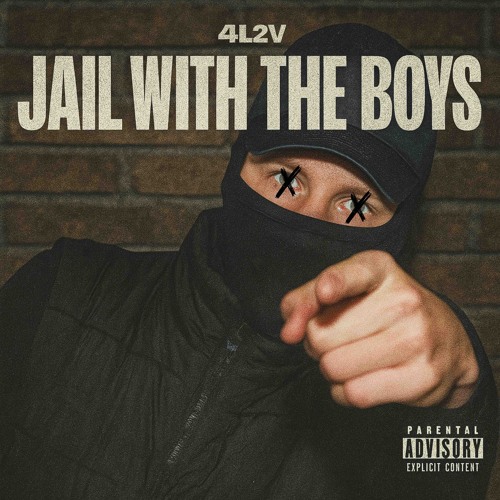 Jail With The Boys - 4L2V (OFFICIAL AUDIO)