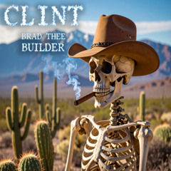 Clint - Brad Thee Builder