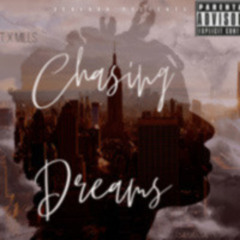 Chasing Dreams (Featured by Milly)