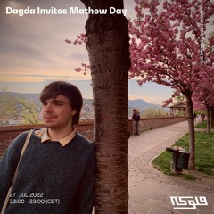 Dagda invites Matthew Day - 27/07/2022
