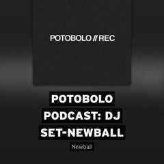 Potobolo Podcast: DJ Set-Newball