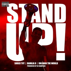 ShredTVT x SRP - "Stand Up ft. Damaja D & UnLearnTheWorld" (2021)
