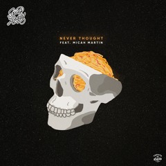 Never Thought Ft. Micah Martin